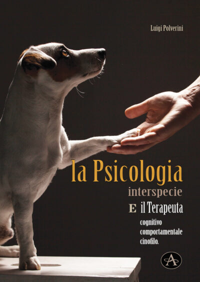 La Psicologia Interspecie e il Terapeuta cognitivo, comportamentale cinofilo